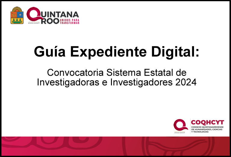 Guía Expediente Convocatoria Sistema Estatal de Investigadoras e Investigadores 2024